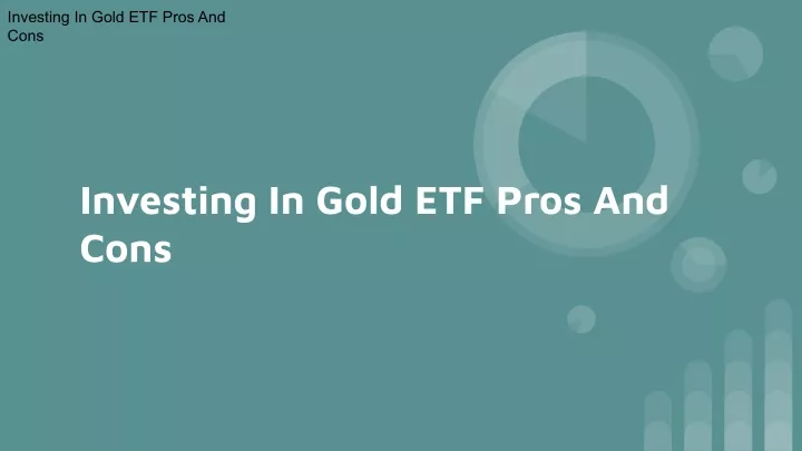 investing in gold etf pros and cons