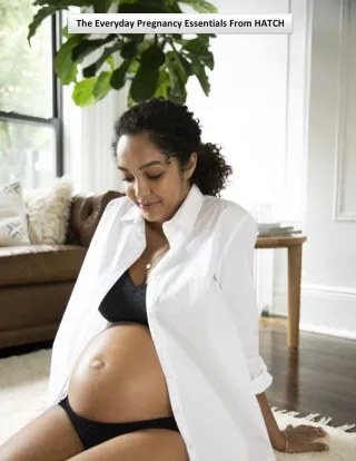 The Everyday Pregnancy Essentials From HATCH