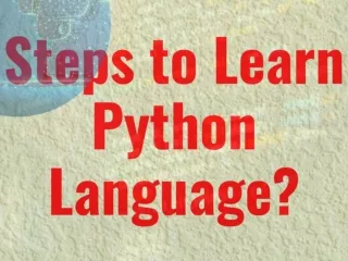 STEPS TO LEARN PYTHON LANGUAGE