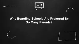 Why Boarding Schools Are Preferred By So Many Parents?