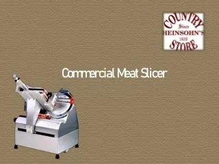 Get a Commercial Meat Slicer from a Top Supplier in Texas