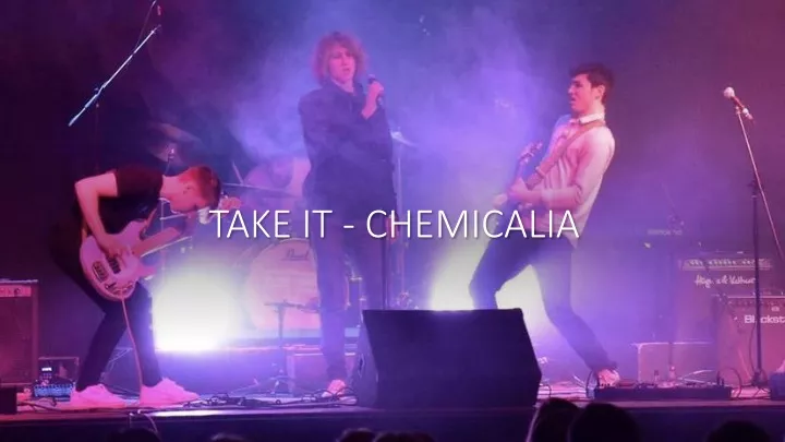 take it chemicalia