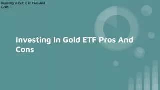 Investing In Gold ETF Pros And Cons