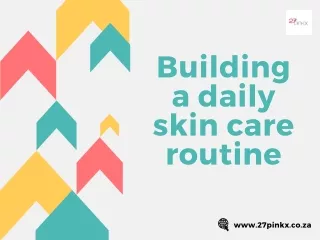 building a daily skin care routine