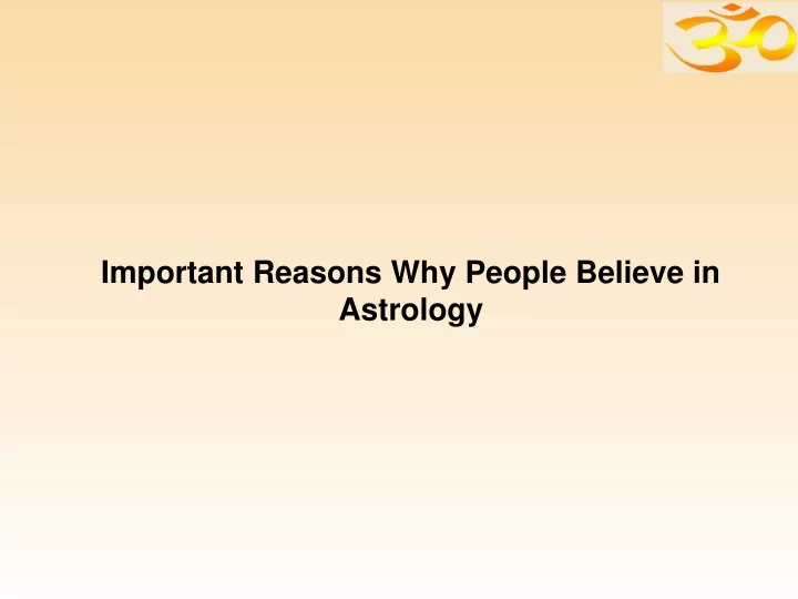 important reasons why people believe in astrology