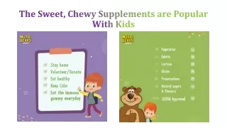 The Sweet, Chewy Supplements are Popular With Kids