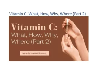 Vitamin C What, How, Why, Where (Part 2)