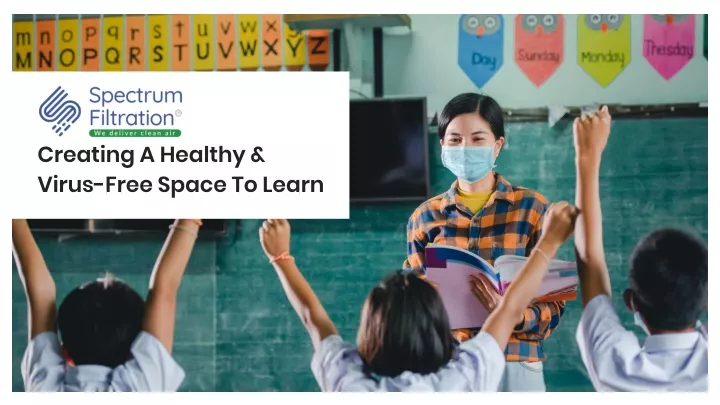 creating a healthy virus free space to learn