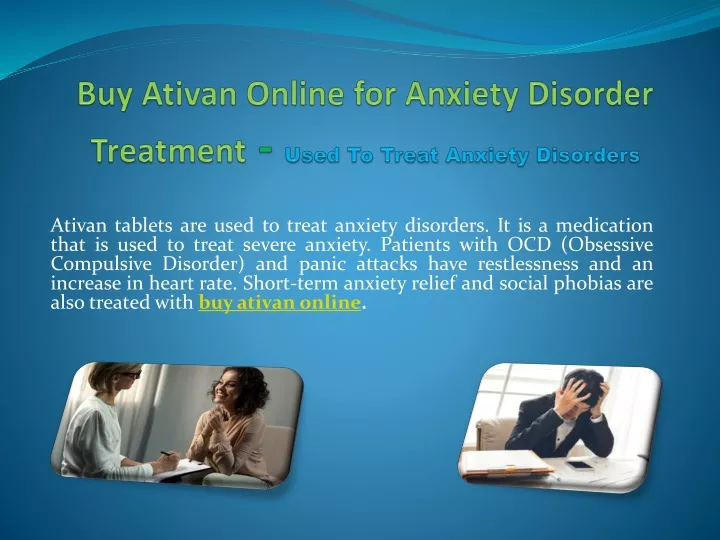 buy ativan online for anxiety disorder treatment used to treat anxiety disorders