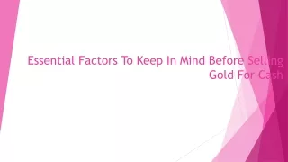 essential factors to keep in mind before selling gold for cash