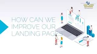 HOW CAN WE IMPROVE OUR LANDING PAGES