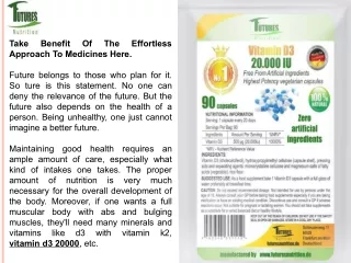 take approach to medicines here future belongs