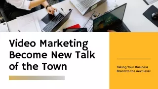 Video Marketing Become New Talk of the Town