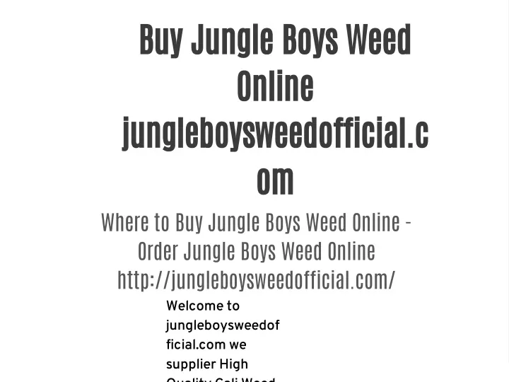 buy jungle boys weed online