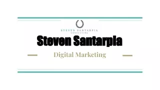 Steven Santarpia – King of Digital Marketing Arena
