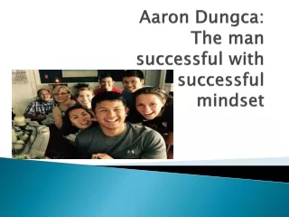 Aaron Dungca The man successful with a successful mindset