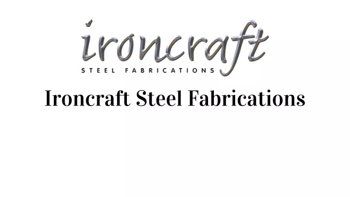 ironcraft steel fabrications