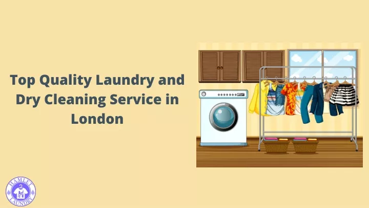 PPT - Top Quality Laundry and Dry Cleaning Service in London