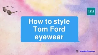 how to style tom ford eyewear
