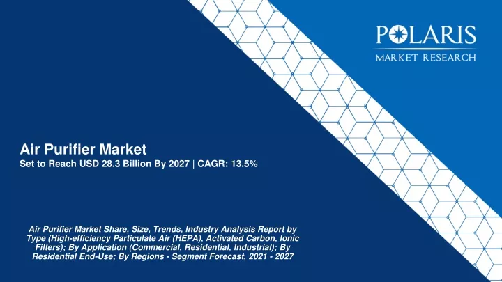 air purifier market set to reach usd 28 3 billion by 2027 cagr 13 5