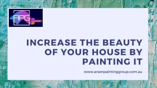 Increase the beauty of your house by painting it