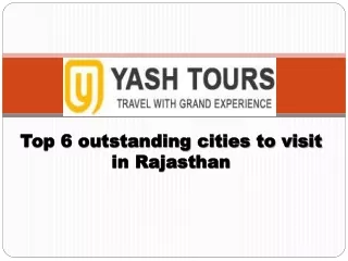 Top 6 outstanding cities to visit in Rajasthan ppt