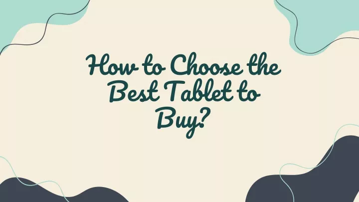 how to choose the best tablet to buy