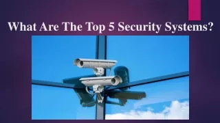 What Are The Top 5 Security Systems