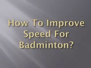 how to improve speed for badminton