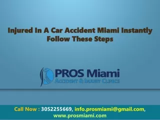 Injured In A Car Accident Miami Instantly Follow These Steps