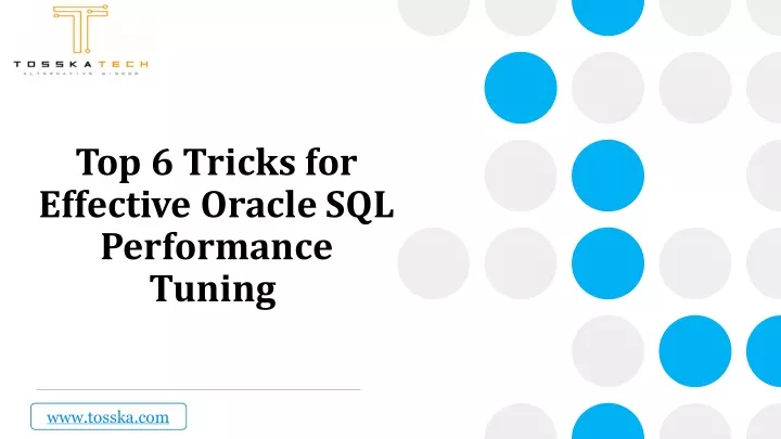 top 6 tricks for effective oracle sql performance