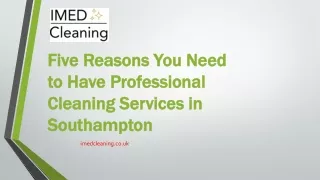 Five Reasons You Need to Have Professional Cleaning Services in Southampton