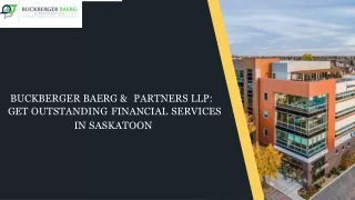 Buckberger Baerg & Partners LLP  Get Outstanding Financial Services In Saskatoon
