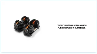 the ultimate guide for you to purchase weight dumbbells