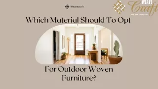 Which Material Should To Opt For Outdoor Woven Furniture?