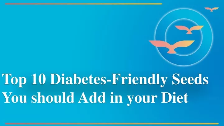 top 10 diabetes friendly seeds you should