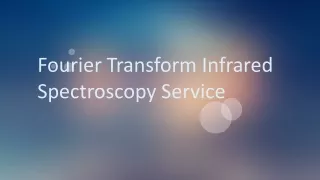 Fourier Transform Infrared Spectroscopy Service