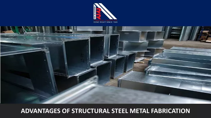 advantages of structural steel metal fabrication