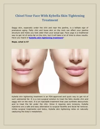 Chisel Your Face With Kybella Skin Tightening Treatment