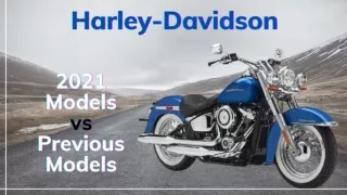 Harley-Davidson 2021 Models vs Previous Models | Harley Davidson Dealers PA