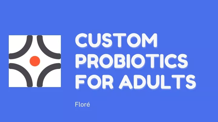 custom custom probiotics probiotics for adults