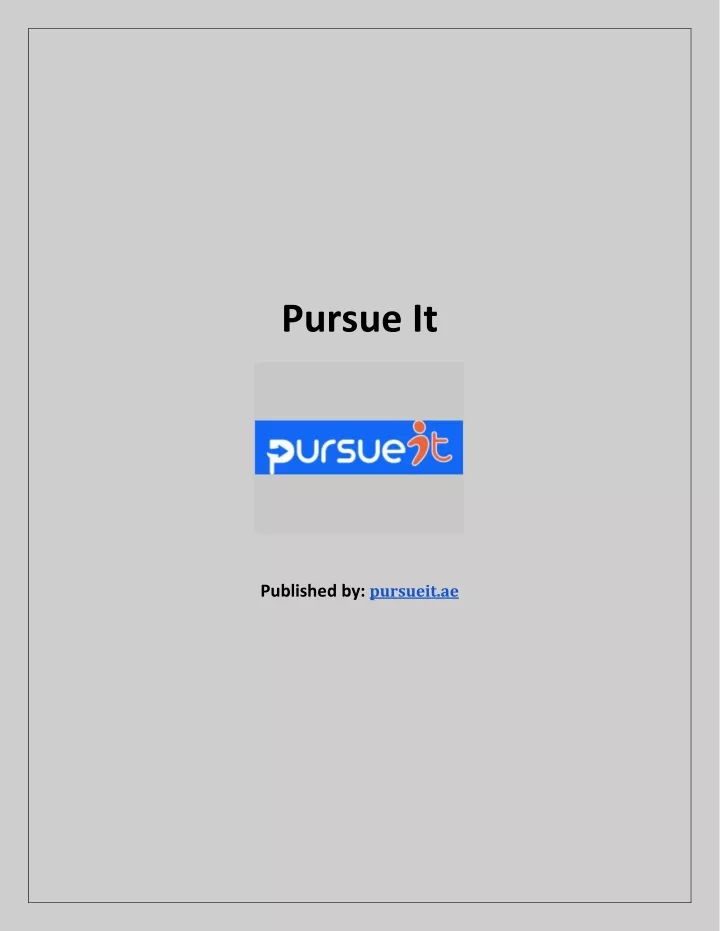 pursue it