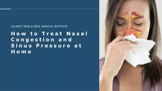 How to Treat Nasal Congestion and Sinus Pressure at Home