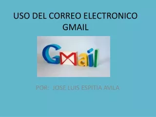 usodelcorreoelectronicogmail-131110132224-phpapp02