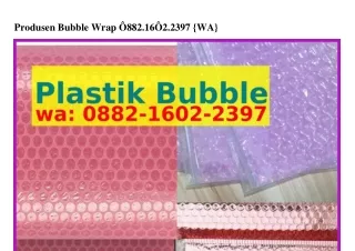 produsen bubble wrap 882 16 2 2397 wa