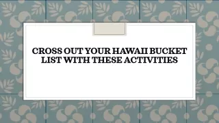 cross out your hawaii bucket list with these