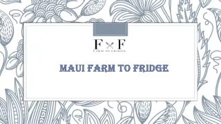 maui farm to fridge