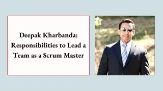 Deepak Kharbanda : Responsibilities to Lead a Team as a Scrum Master