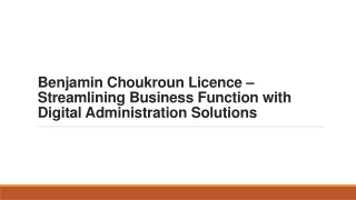 benjamin choukroun licence streamlining business function with digital administration solutions