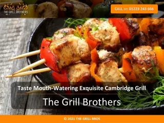 Taste Mouth-Watering Exquisite Cambridge Grill